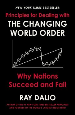 Principles for Dealing with the Changing World Order (eBook, ePUB) - Dalio, Ray