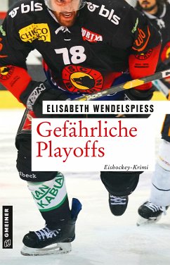 Gefährliche Playoffs (eBook, ePUB) - Wendelspiess, Elisabeth