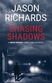 Chasing Shadows (Drew Patrick Private Investigator Series, #1) (eBook, ePUB) Chasing Shadows (Drew Patrick Private Investigator Series, #1) (eBook, ePUB)