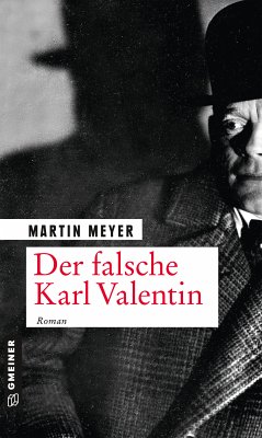 Der falsche Karl Valentin (eBook, ePUB) - Meyer, Martin