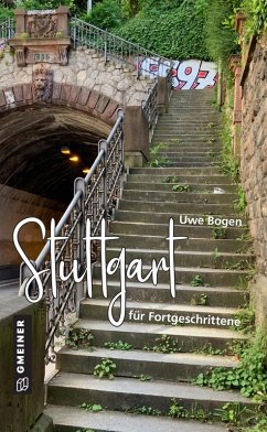 Stuttgart für Fortgeschrittene (eBook, ePUB) - Bogen, Uwe