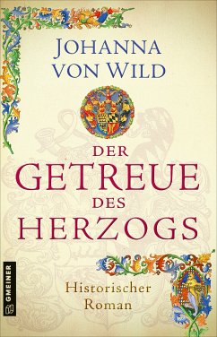 Der Getreue des Herzogs (eBook, ePUB) - von Wild, Johanna