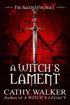 A Witch's Lament (The Salem Witches, #1) (eBook, ePUB) - Walker, Cathy