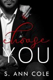 Choose You (Billlionaire Brothers, #3) (eBook, ePUB) Choose You (Billlionaire Brothers, #3) (eBook, ePUB)