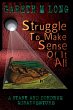 Struggle To Make Sense Of It All (The... - Bild 1
