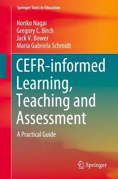 CEFR-informed Learning, Teaching and Assessment - Nagai, Noriko;Birch, Gregory C.;Bower, Jack V.