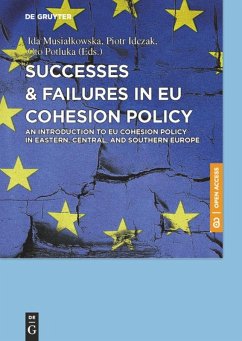 Successes & Failures in EU Cohesion Policy: An Introduction to EU cohesion policy in Eastern, Central, and Southern Europe - Musialkowska, Ida;Idczak, Piotr;Potluka, Oto