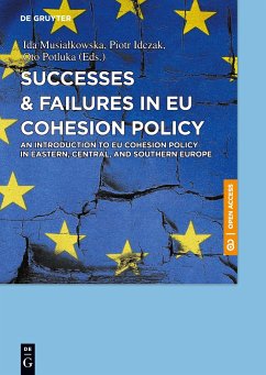 Successes & Failures in EU Cohesion Policy: An Introduction to EU cohesion policy in Eastern, Central, and Southern Europe - Musialkowska, Ida;Idczak, Piotr;Potluka, Oto