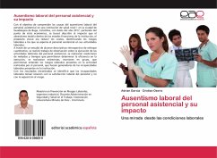 Ausentismo laboral del personal asistencial y su impacto