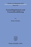 Fernmeldegeheimnis und Fernmeldeaufklärung.