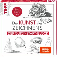 Die Kunst des Zeichnens. Der Quick-Start-Block - Die Kunst des Zeichnens. Der Quick-Start-Block. SPIEGEL-Bestseller