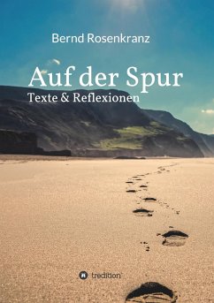 Auf der Spur: Texte & Reflexionen - Rosenkranz, Bernd