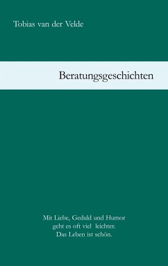 Beratungsgeschichten - van der Velde, Tobias