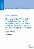 Development of Wire- and Powder-based Laser Metal Deposition Process for Locally Modified Mechanical Properties of X37Cr