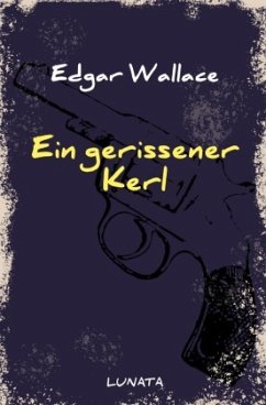 Ein gerissener Kerl - Wallace, Edgar