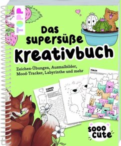 Sooo Cute - Das supersüße Kreativbuch - Geier, Tanja