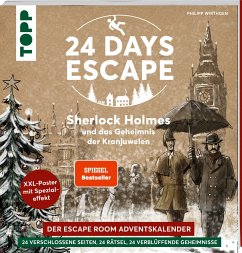 24 DAYS ESCAPE - Der Escape Room Adventskalender: Sherlock Holmes und das Geheimnis der Kronjuwelen. SPIEGEL Bestseller - Wirthgen, Philipp
