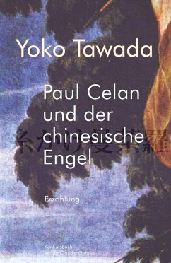 Paul Celan und der chinesische Engel - Tawada, Yoko