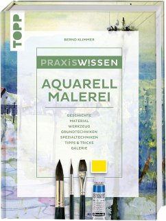 Praxiswissen Aquarellmalerei - Klimmer, Bernd