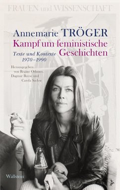 Kampf um feministische Geschichten - Tröger, Annemarie