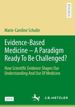 Evidence-Based Medicine - A Paradigm Ready To Be Challenged? - Schulte, Marie-Caroline