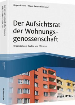 Der Aufsichtsrat der Wohnungsgenossenschaft - Keßler, Jürgen;Hillebrand, Klaus-Peter