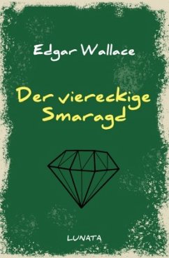Der viereckige Smaragd - Wallace, Edgar