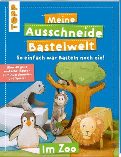 Meine Ausschneide-Bastelwelt Im Zoo - Koch, Susanne
