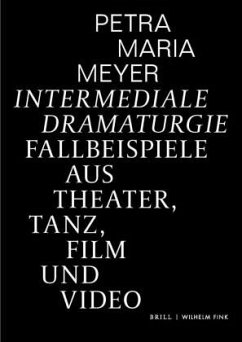 Intermediale Dramaturgie - Meyer, Petra Maria