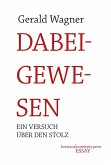 Dabeigewesen