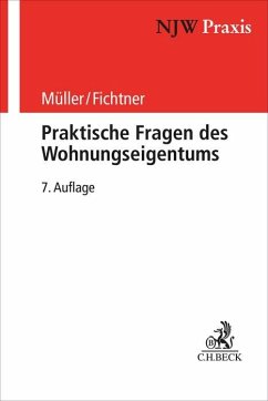 Praktische Fragen des Wohnungseigentums - Müller, Horst;Fichtner, Kilian
