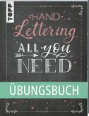Handlettering All you need. Das Übungsbuch.