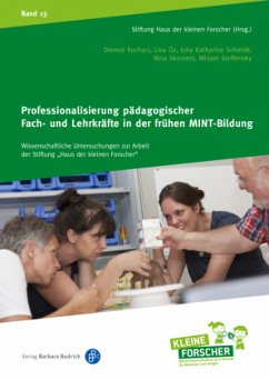 Professionalisierung pädagogischer Fach- und Lehrkräfte in der frühen MINT-Bildung - Kucharz, Diemut;Öz, Lisa;Schmidt, Julia Katharina