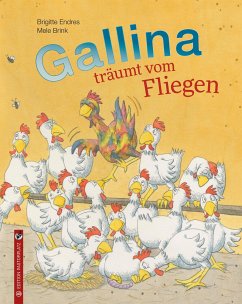 Gallina träumt vom Fliegen - Endres, Brigitte