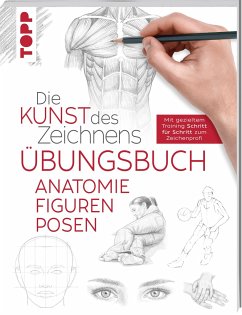 Die Kunst des Zeichnens - Anatomie Figuren Posen Übungsbuch - frechverlag