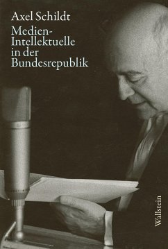 Medien-Intellektuelle in der Bundesrepublik - Schildt, Axel