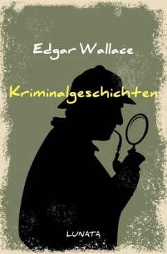 Kriminalgeschichten - Wallace, Edgar