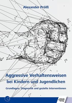 Aggressive Verhaltensweisen bei Kindern und Jugendlichen - Prölß, Alexander