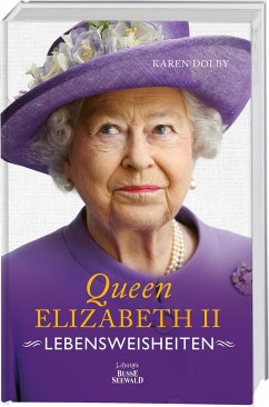 Queen Elizabeth II - Lebensweisheiten - Dolby, Karen