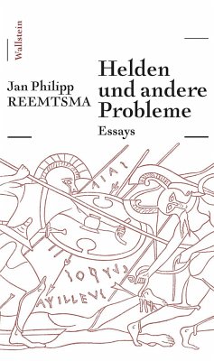 Helden und andere Probleme - Reemtsma, Jan Philipp