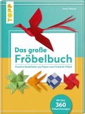 Das große Fröbelbuch Das große Fröbelbuch