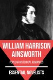 Essential Novelists - William Harrison Ainsworth (eBook, ePUB)