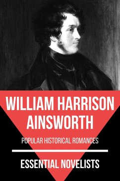 Essential Novelists - William Harrison Ainsworth (eBook, ePUB) - Ainsworth, William Harrison; Nemo, August