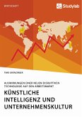 Künstliche Intelligenz und Unternehmenskultur. Auswirkungen einer neuen disruptiven Technologie auf den Arbeitsmarkt (eBook, PDF)