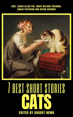 7 best short stories - Cats (eBook, ePUB) - Munro), Saki (H.H.; Poe, Edgar Allan; Freeman, Mary E. Wilkins; Paterson, Banjo; Chekhov, Anton; Nemo, August