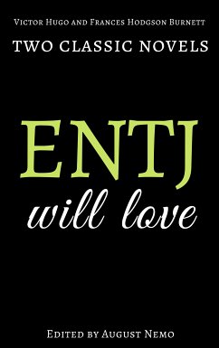 Two classic novels ENTJ will love (eBook, ePUB) - Nemo, August; Hugo, Victor; Burnett, Frances Hodgson; Nemo, August