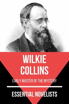 Essential Novelists - Wilkie Collins (eBook, ePUB) - Collins, Wilkie; Nemo, August