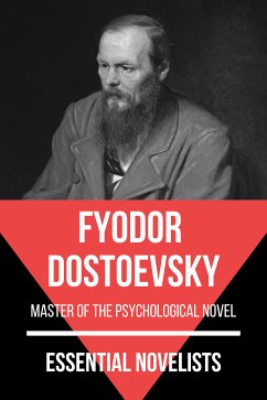 Essential Novelists - Fyodor Dostoevsky (eBook, ePUB) - Dostoevsky, Fyodor; Nemo, August