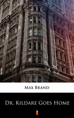 Dr. Kildare Goes Home (eBook, ePUB) - Brand, Max