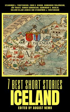 7 best short stories - Iceland (eBook, ePUB) - Porsteinsson, Steigrumur J.; Kvaran, Einar H.; Trausti, Jón; Gunnarsson, Gunnar; Þorsteinsson, Steingrímur J.; Nemo, August